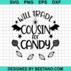 Will Trade Cousin For Candy Svg