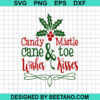 Candy Cane Wishes And Mistletoe Kisses SVG