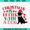 Christmas Is Better With A Dog Svg