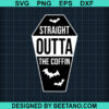Straight Outta The Coffin Svg
