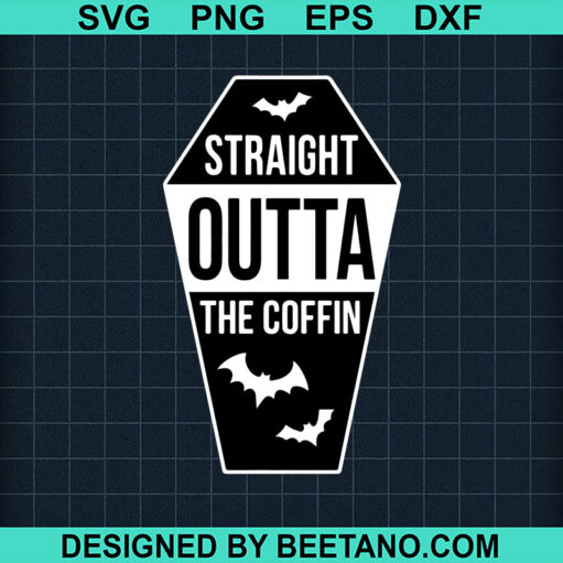 Straight Outta The Coffin SVG