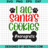 I Ate Santa'S Cookies Svg