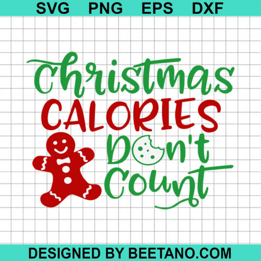 Christmas Calories Don't Count SVG