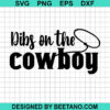 Dibs On The Cowboy Svg