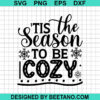 Tis The Season To Be Cozy Svg