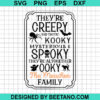 They'Re Creepy And They'Re Kooky Spooky Ooky Svg