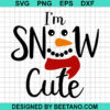 I'M Snow Cute Svg