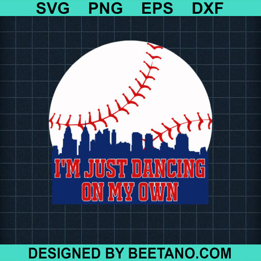Im Just Dancing On My Own Philadelphia SVG