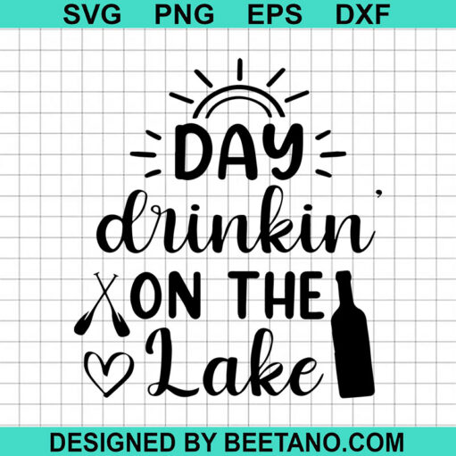 Day Drinkin On The Lake Svg