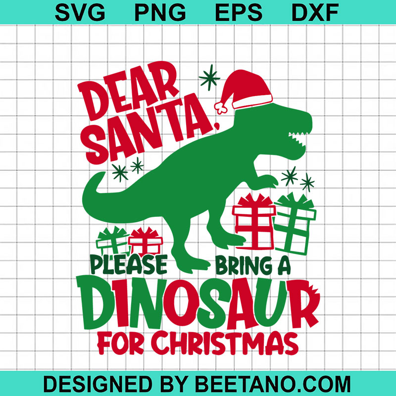 Dear Santa Please Bring A Dinosaur For Christmas SVG, Santa Dinosaur