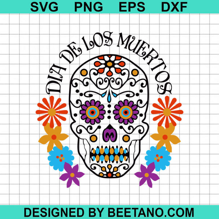 Dia De Los Muertos Svg Day Of The Dead Svg Sugar Skull Svg