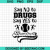 Say No To Drugs Say Yes To Baseball Svg