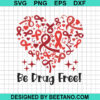 Be Drug Free Heart Svg