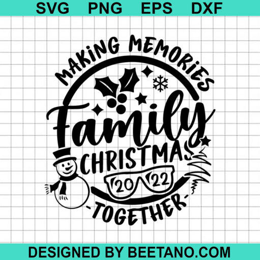 Making Memories Family Christmas SVG, Family Christmas SVG, Christmas Memories SVG