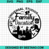 Universal Studios Family Vacation Svg