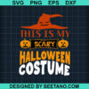 This Is My Scary Halloween Costume Svg