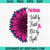 Pink Woman Walk By Faith Not By Sight Svg