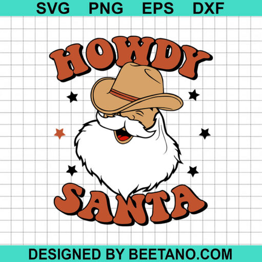 Howdy Cowboy Santa SVG, Funny Cowboy Santa SVG, Christmas Santa Claus SVG