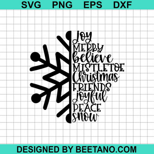 Christmas Snowflake SVG, Joy Merry Believe SVG, Christmas Quotes SVG