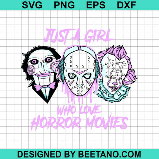 Just A Girl Who Love Horror Movies Svg
