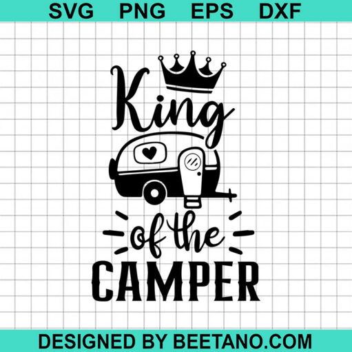 King Of The Camper Svg