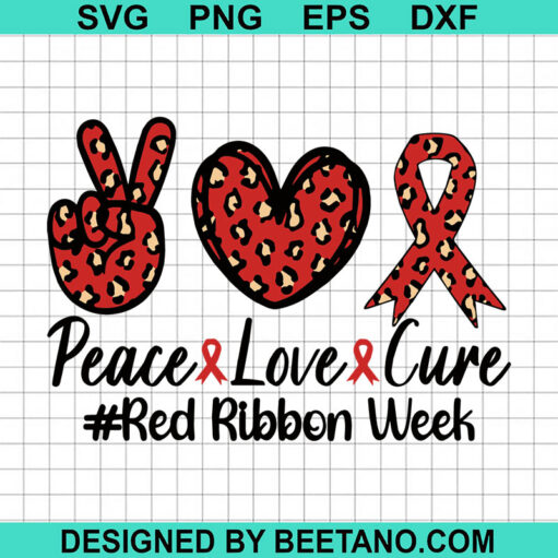 Peace Love Cure Red Ribbon Week SVG, Red Ribbon Week SVG, Red Ribbon