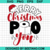 Merry Christmas Poo You Svg