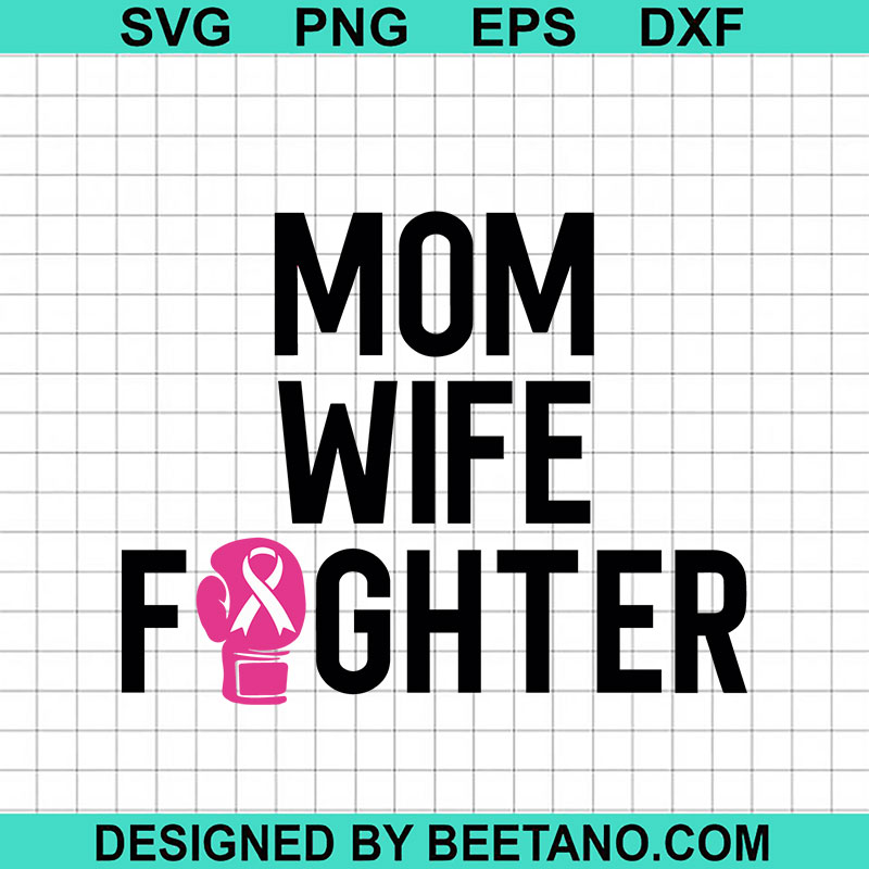 mom-wife-fighter-breast-cancer-svg-breast-cancer-mom-wife-svg-breast