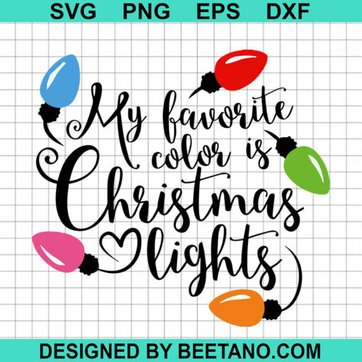 My Favorite Color Is Christmas Lights Svg