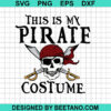 This Is My Pirate Costume Svg