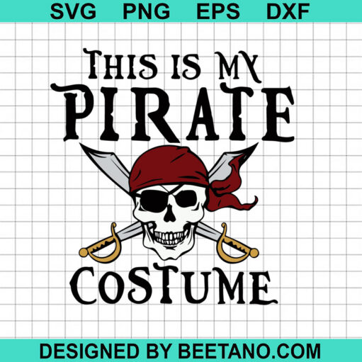 This Is My Pirate Costume SVG, Pirate Costume SVG, Halloween Party SVG