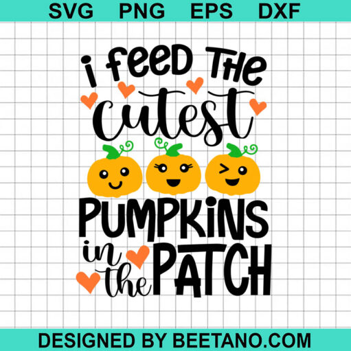 I Feel The Cutest Pumpkins In The Patch SVG, Cutest Pumpkins In The Patch SVG, Halloween SVG
