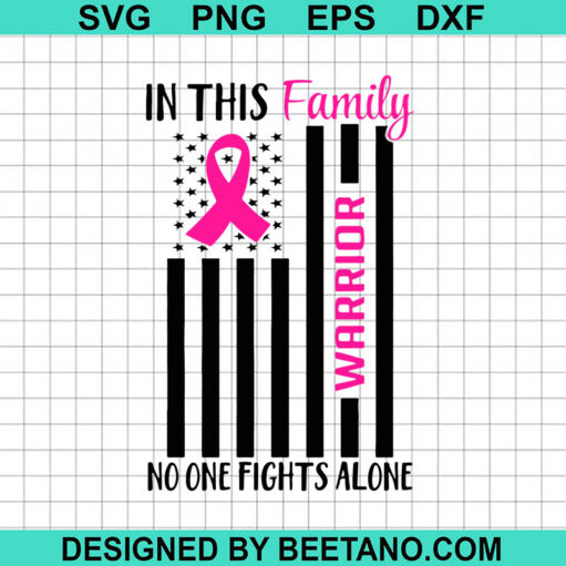In This Family No One Fights Alone Svg