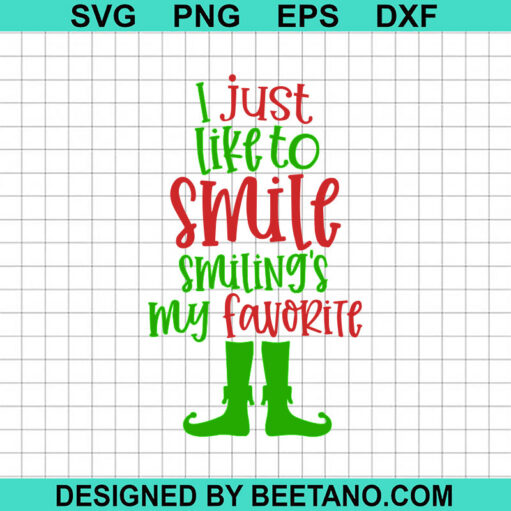 I Just Like To Smile Smiling's My Favorite SVG, Elf Christmas SVG, Christmas Quotes SVG
