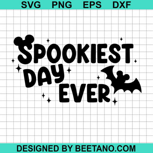 Spookiest Day Ever SVG, Halloween Disney Spooky SVG, Best Day Ever SVG