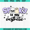 Spooky Is My Aesthetic SVG