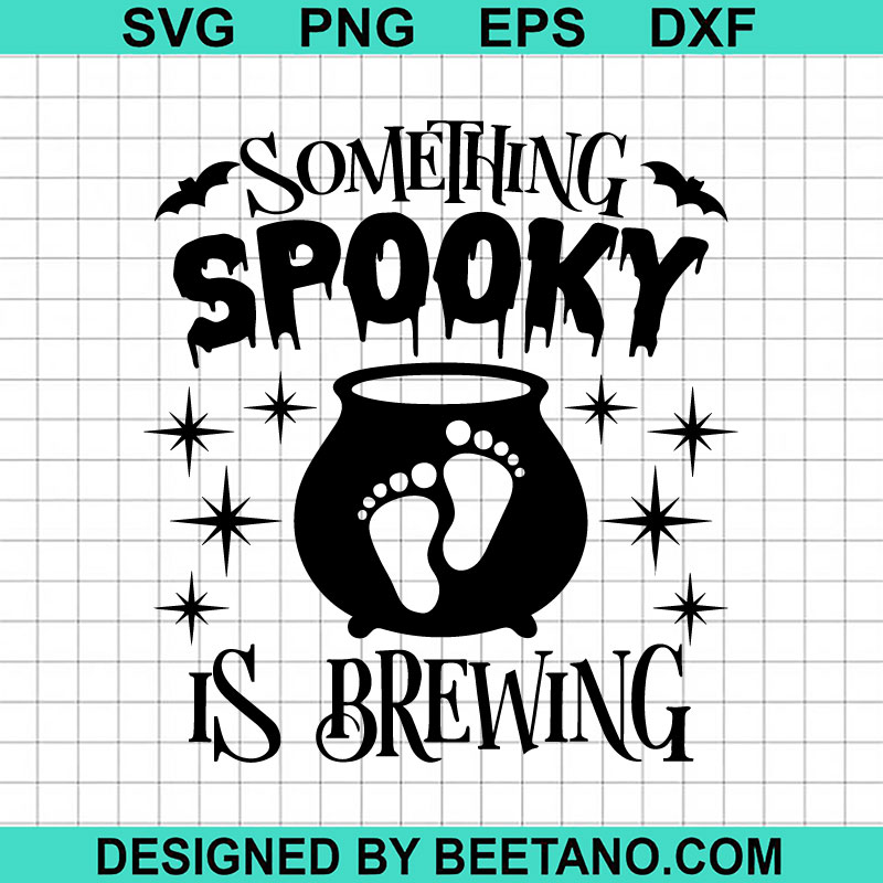 Something spooky is brewing SVG, Witches brewing SVG, Brewing halloween SVG