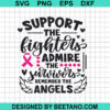 Support The Fighters Admire The Survivor SVG