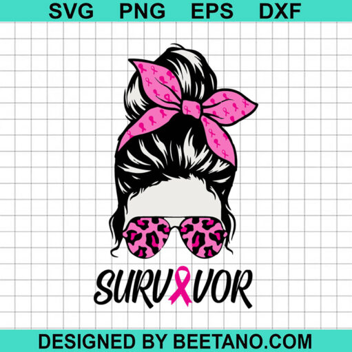 Messy Bun Survivor Breast Cancer SVG, Breast Cancer Awareness SVG, Pink Cancer SVG