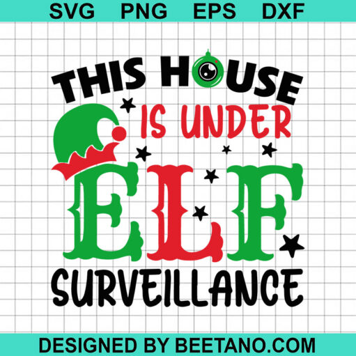 This House Is Under Elf Surveillance SVG