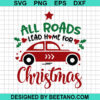 All Roads Lead Home For Christmas Svg