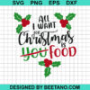 All I Want For Christmas Is Food Svg