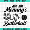 Mommy'S Little Butterball Svg