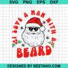 I Love A Man With A Beard Svg