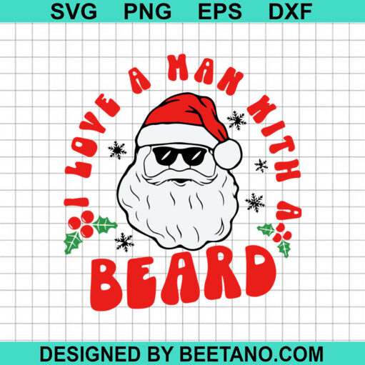 I Love A Man With A Beard Svg