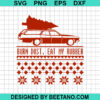 Burn Dust Eat My Rubber Svg