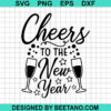 Cheers To The New Year Svg