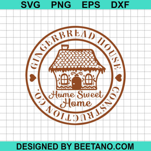 Gingerbread House Construction Co SVG, Christmas Quotes SVG, Home Sweet Home SVG
