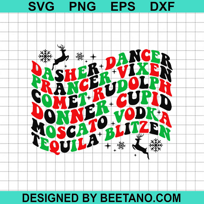 Dasher dancer prancer vixen moscato vodka tequila blitzen svg, Dasher