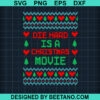 Die Hard Is A Christmas Movie Svg